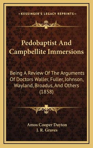Pedobaptist And Campbellite Immersions
