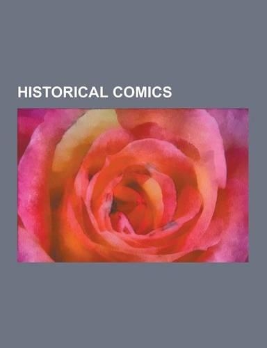 Historical Comics: 300 (Comics), Age of Bronze (Comics), Albedo Anthropomorphics, Anarchy Comics, Berlin (Comic), Bride of the Water God,(English)