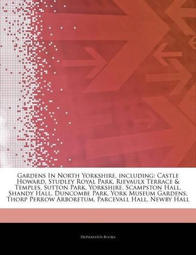 Articles on Gardens in North Yorkshire, Including