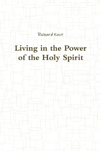 Living in the Power of the Holy Spirit