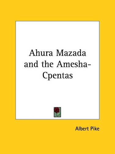 Ahura Mazada and the Amesha-Cpentas