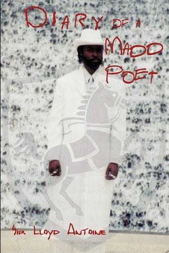 Diary of a Madd Poet: (English)