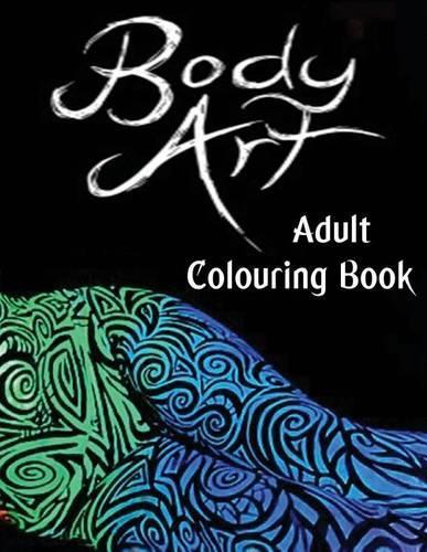 Body Art Adult Colouring Book