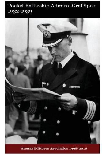 Pocket Battleship Admiral Graff Spee 1932-1940: (English)