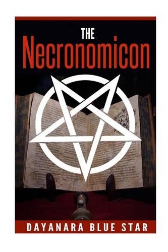 The Necronomicon: (Dayanara Blue Star Books)