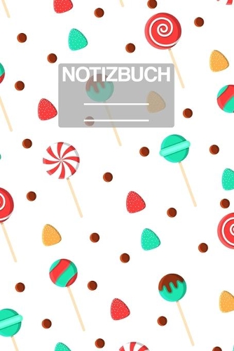 Notizbuch A5 Muster Süssiegkeiten Lolli Lolly: - 111 Seiten - EXTRA Kalender 2020 - Einzigartig - Liniert - Linie - Linien - Geschenk - Geschenkidee