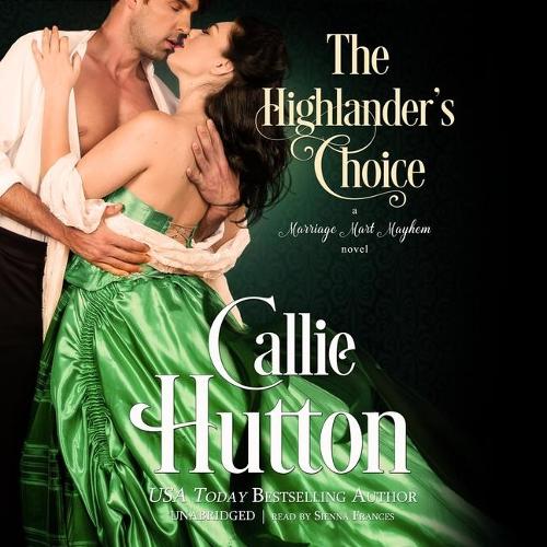 The Highlander's Choice: A Marriage Mart Mayhem Novel(5 Marriage Mart Mayhem)