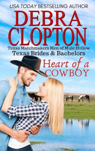 Heart of a Cowboy: (1 Texas Brides & Bachelors)
