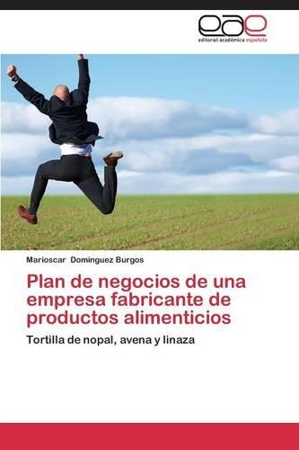 Plan de Negocios de Una Empresa Fabricante de Productos Alimenticios