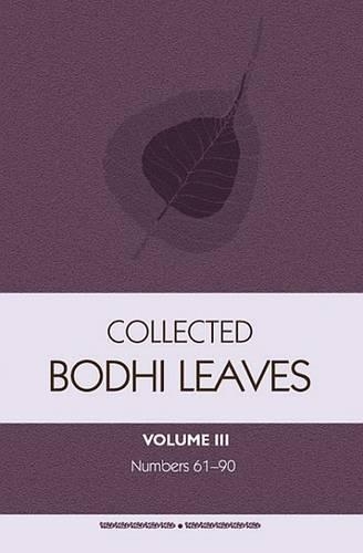 Collected Bodhi Leaves: Bodhi Leaves 61-90: Volume III
