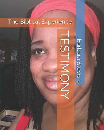 Testimony: The Biblical Experience