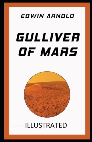 Gulliver of Mars Illustrated