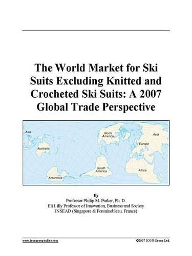 The World Market for Ski Suits Excluding Knitted and Crocheted Ski Suits