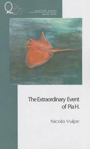 The Extraordinary Event of Pia H.: (Novella)