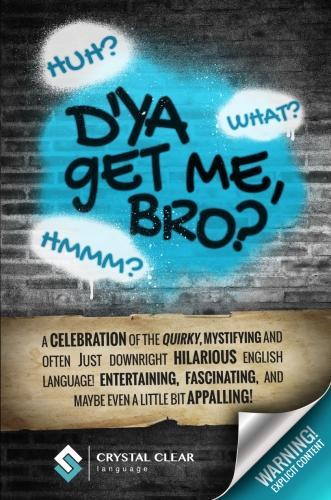 D'ya Get Me, Bro?: (1 D'ya Get Me?)