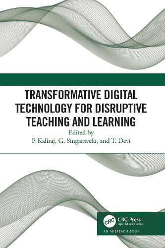 Transformative Digital Technology for Disruptive Teaching and Learning