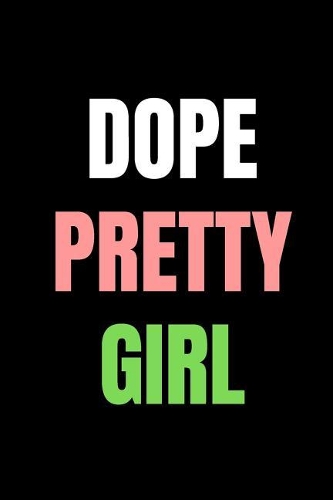 Dope Pretty Girl: blank lined journal; alpha kappa alpha sorority; alpha kappa alpha paraphernalia