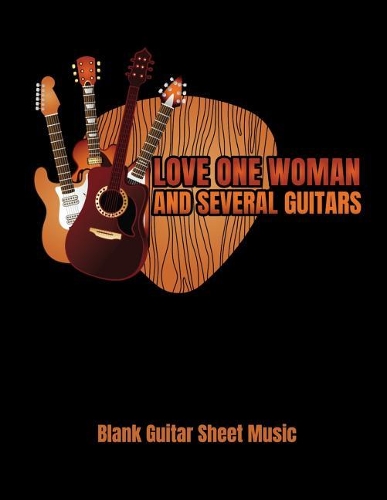Love One Woman And Several Guitars Blank Guitar Sheet Music