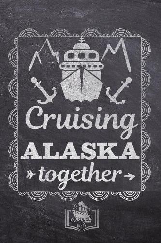 Cruising Alaska Together