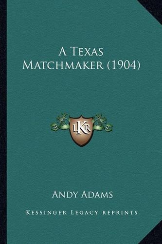Texas Matchmaker (1904) a Texas Matchmaker (1904): (English)