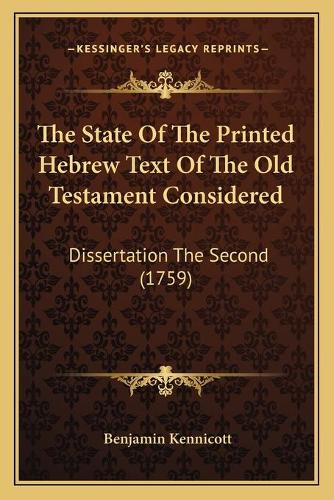 The State Of The Printed Hebrew Text Of The Old Testament Considered