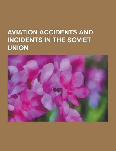 Aviation Accidents and Incidents in the Soviet Union