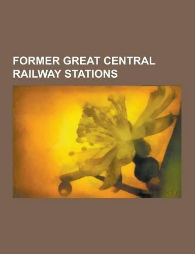 Former Great Central Railway Stations