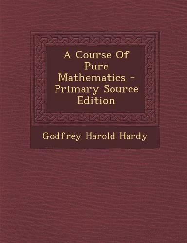 A Course of Pure Mathematics