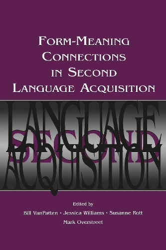 Form-Meaning Connections in Second Language Acquisitions