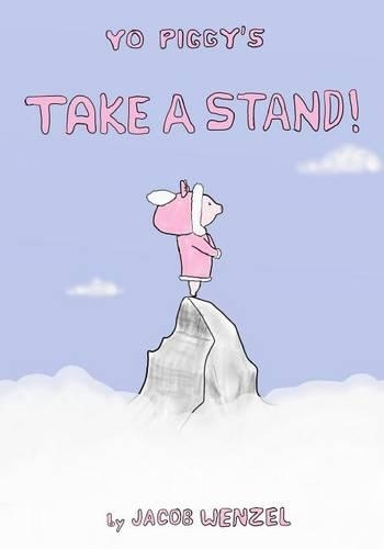 Take a Stand!: (2 Yo Piggy)