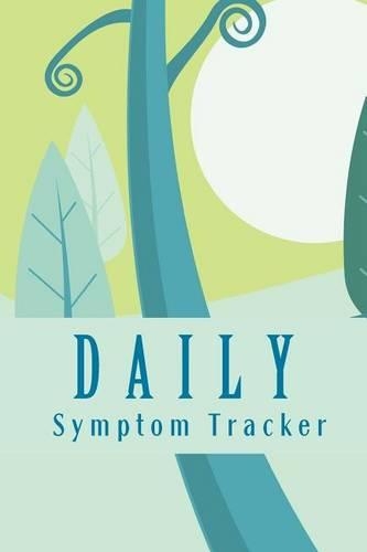 Daily Symptom Tracker: Chronic Illness Daily Symptom Tracking Journal(Fighter Chronic Illness Journals)