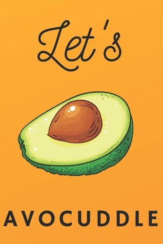 Let's Avocuddle