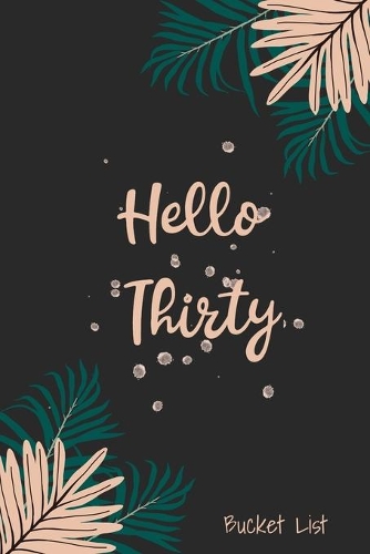 Hello Thirty Bucket List