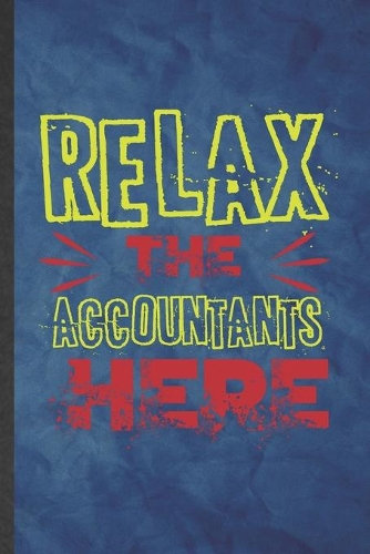 Relax the Accountants Here