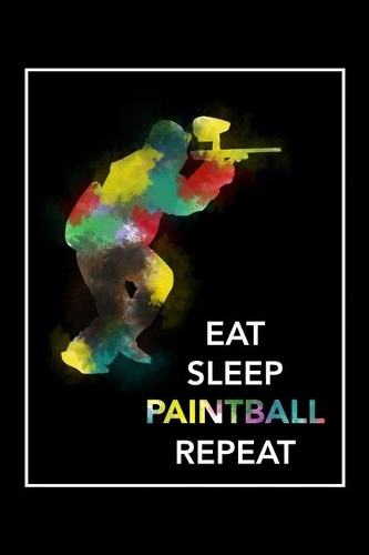 Eat Sleep Paintball Repeat