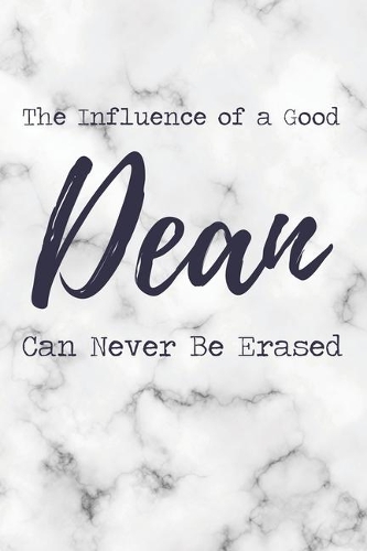 The Influence of a Good Dean Can Never Be Erased: 6x9" Dot Bullet Marble Notebook/Journal Funny Gift Idea For School Deans