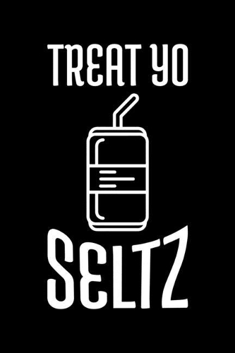 Treat Yo Seltz