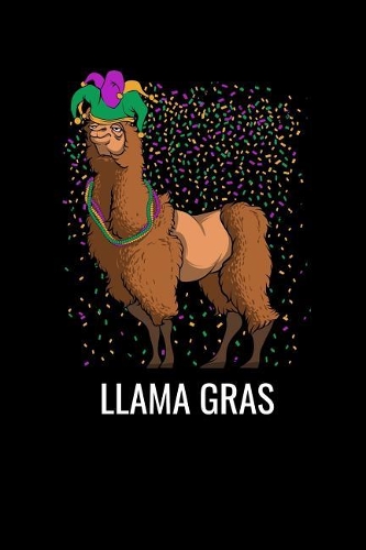Llama Gras: Blank Lined Journal