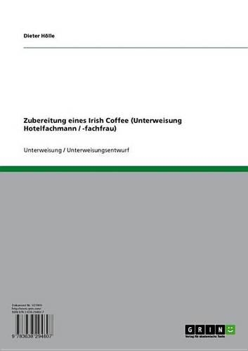 Zubereitung Eines Irish Coffee (Unterweisung Hotelfachmann / -Fachfrau)