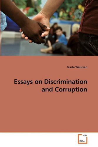 Essays on Discrimination and Corruption: (English)
