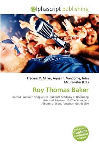 Roy Thomas Baker: (English)