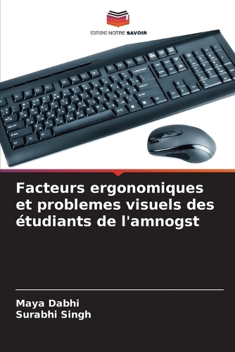 Facteurs ergonomiques et problemes visuels des étudiants de l'amnogst