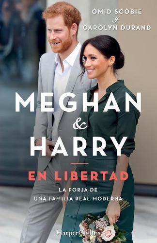 Meghan Y Harry. En Libertad (Finding Freedom - Spanish Edition)