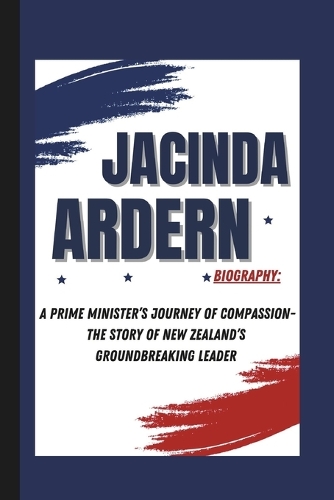 Jacinda Ardern Biography