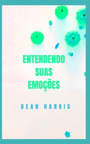 Entendendo Suas Emoções