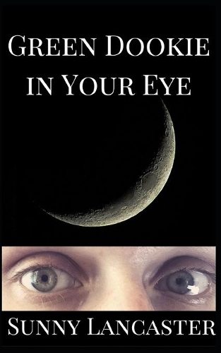 Green Dookie in Your Eye