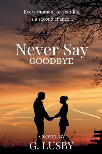 Never Say Goodbye
