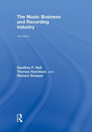The Music Business and Recording Industry: Delivering Music in the 21st Century