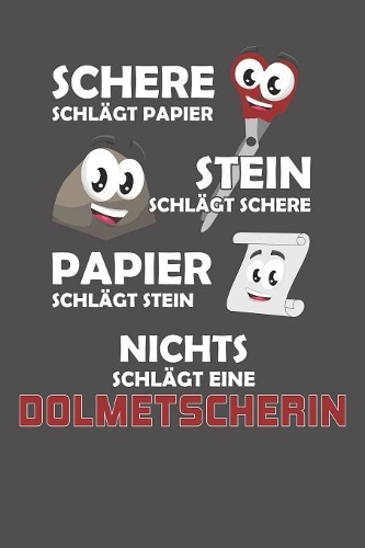 Schere Schlägt Papier - Stein schlägt Schere - Papier schlägt Stein - Nichts schlägt eine Dolmetscherin