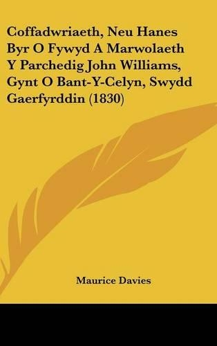 Coffadwriaeth, Neu Hanes Byr O Fywyd a Marwolaeth y Parchedig John Williams, Gynt O Bant-Y-Celyn, Swydd Gaerfyrddin (1830): (Spanish)